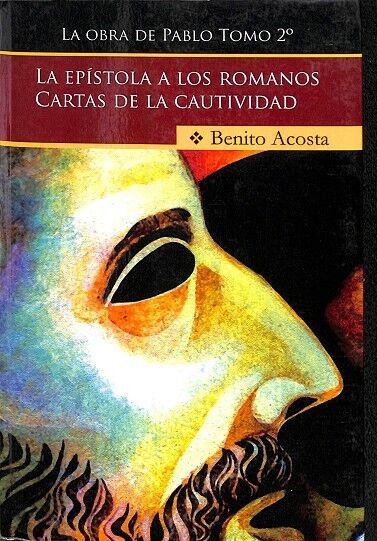 La Espistola a los Romanos, Cartas de la Cautividad