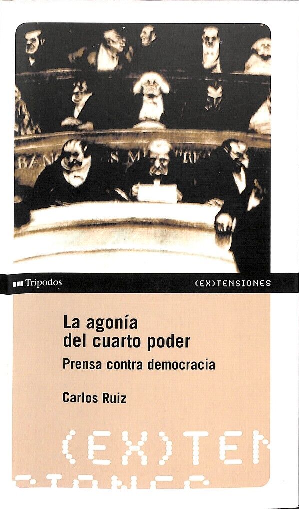 La Agonía del Cuarto Poder