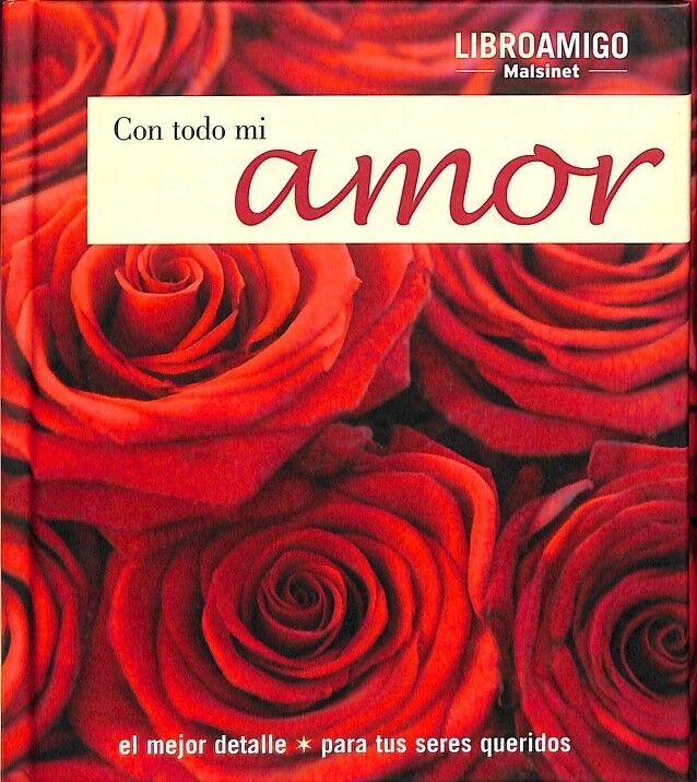 Con Todo MI Amor - el Mejor Detalle para Tus Seres Queridos