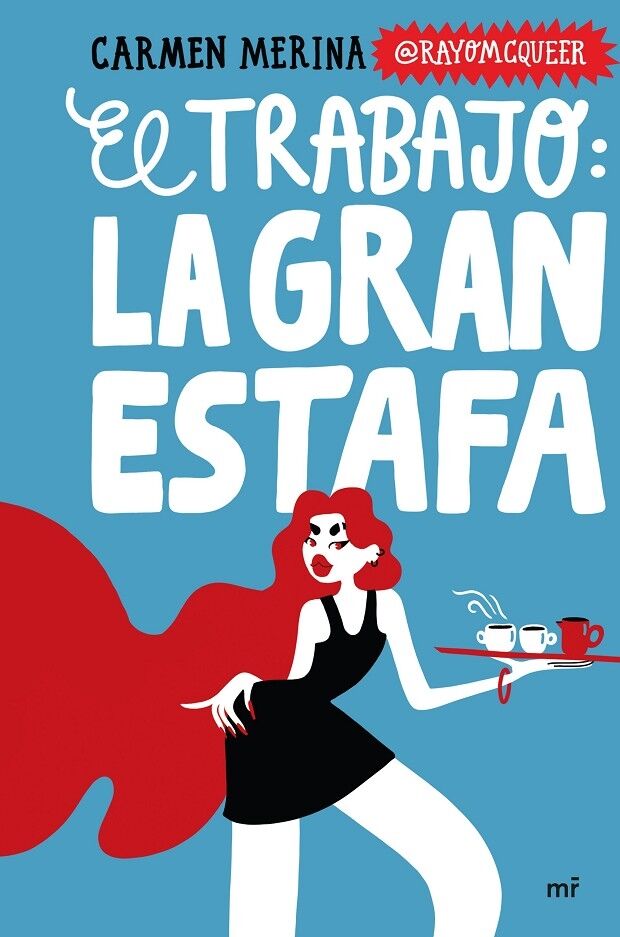 El Trabajo: la Gran Estafa