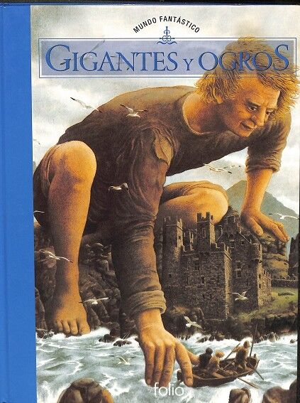 Mundo Fantástico. Gigantes y Ogros.