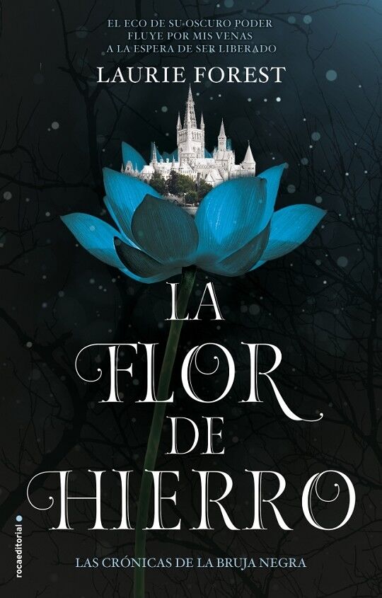 La Flor de Hierro (Las Crónicas de la Bruja Negra 2)