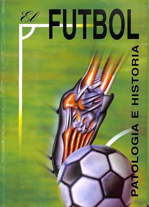 El Futbol Patologia e Historia