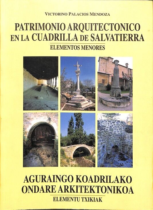 Patrimonio Arquitectónico en la Cuadrilla de Salvatierra. Elementos Menores