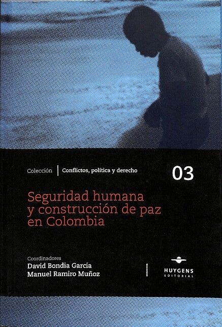 Seguridad Humana y Construcción de Paz en Colombia