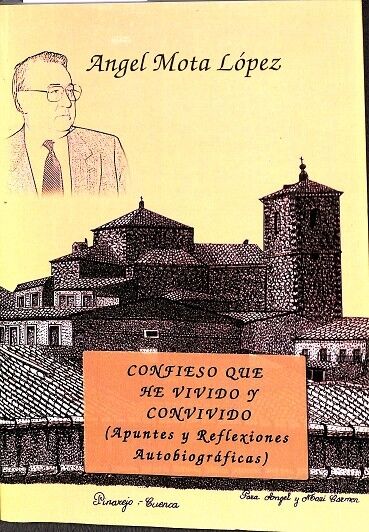 Confieso Que He Vivido y Convivido (Apuntes y Reflexiones Autobiograficas)