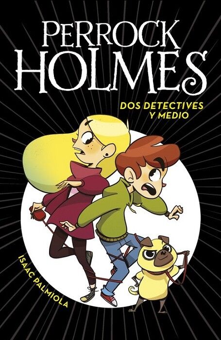Perrock Holmes - Dos Detectives y Medio Nº 1