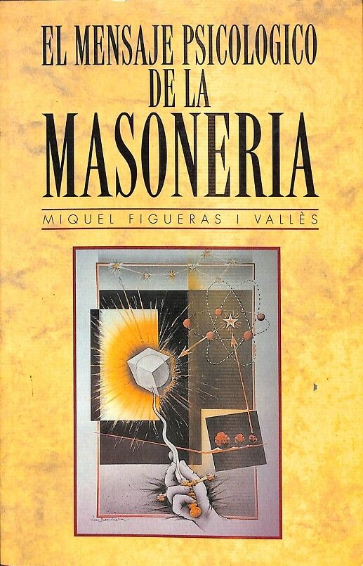El Mensaje Psicologico de la Masoneria