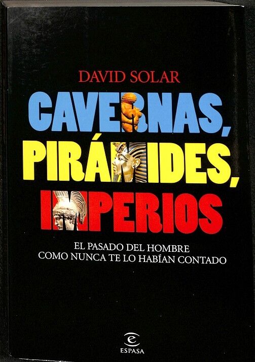 Cavernas, Pirámides, Imperios