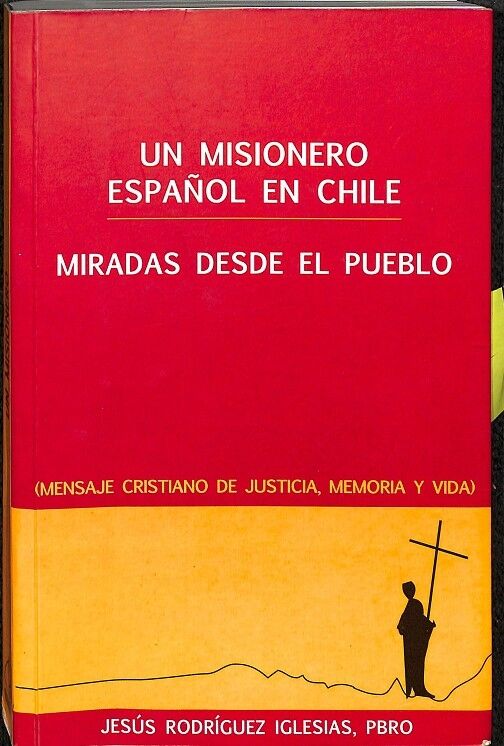 Un Misionero Español en Chile. Miradas Desde el Pueblo