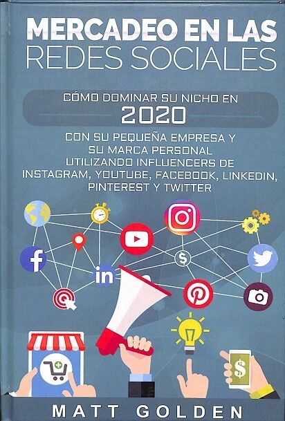 Mercadeo en las Redes Sociales. Como Dominar Su Nicho en 2020.