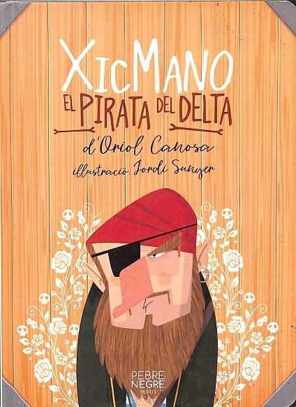 Xicmano, el Pirata del Delta