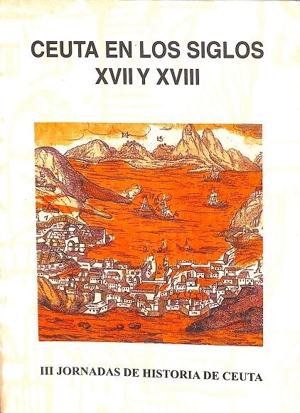 Ceuta en los Siglos XVII y XVIII