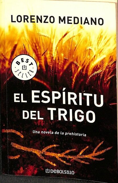 El Espíritu del Trigo. una Novela de la Prehistoria