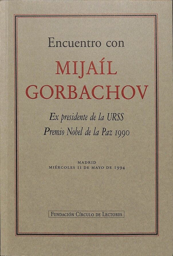 Encuentro con Mijaíl Gorbachov - Expresidente de la Urss