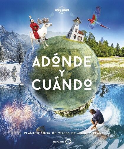 Adónde y Cuándo el Planificador de Viajes de Lonely Planet