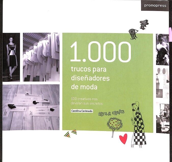 1000 Trucos para Diseñadores de Moda. 100 Creativos Nos Desvelan Sus Secretos