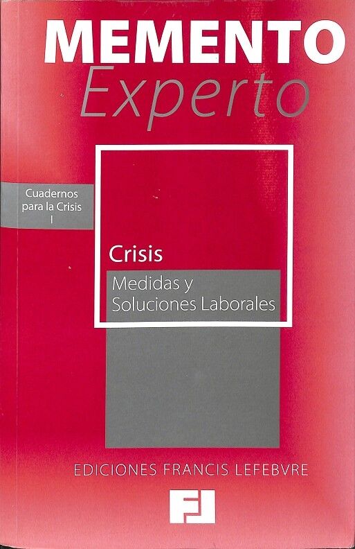Memento Experto, Crisis. Medidas y Soluciones Laborales