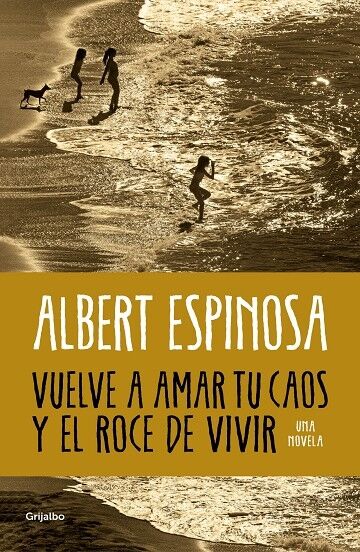 Vuelve a Amar Tu Caos y el Roce de Vivir