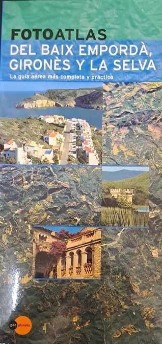 Fotoatlas del Baix Empordá Girones y la Selva