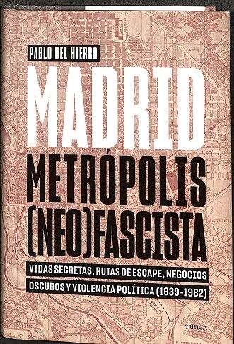 Madrid, Metrópolis (Neo)fascista