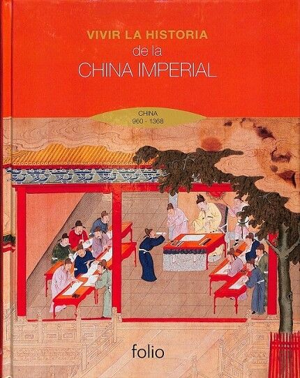 Vivir la Historia de la China Imperial