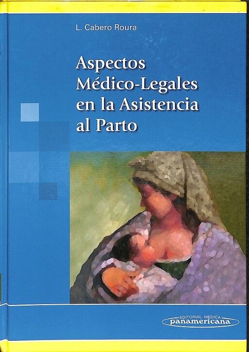 Aspectos Médico-legales en la Asistencia Al Parto