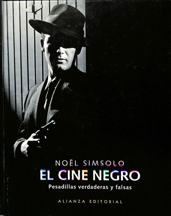 El Cine Negro: Pesadillas Verdaderas y Falsas