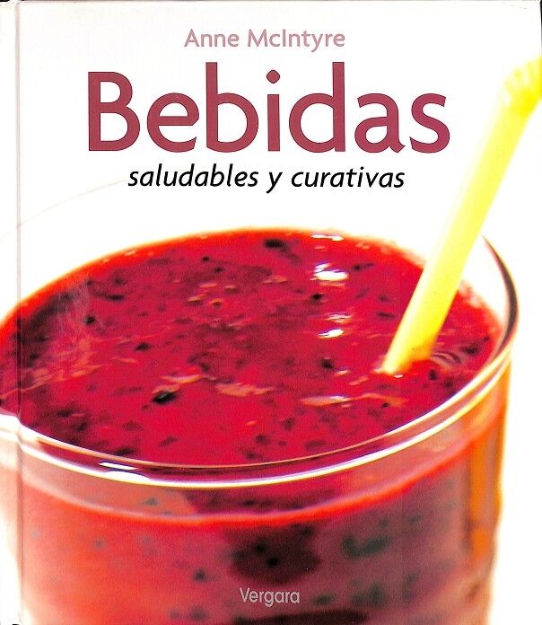 Bebidas. Saludables y Curativas