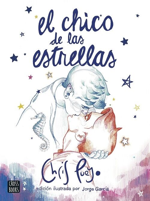 El Chico de las Estrellas Edición Ilustrada por Jorge García