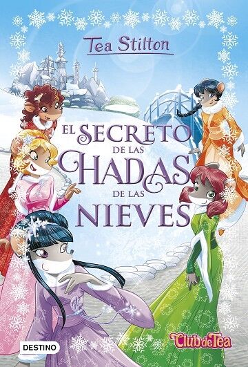 Tea Stilton - el Secreto de las Hadas de las Nieves Nº 2