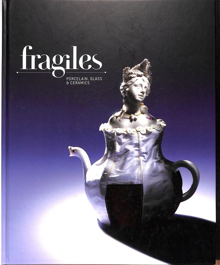 Frágiles Porcelain, Glass & Ceramics