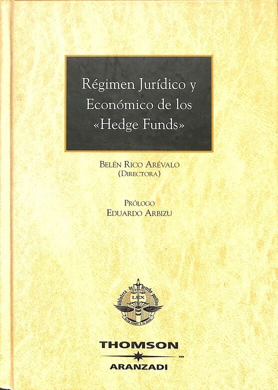 Régimen Jurídico y Económico de los Hedge Funds