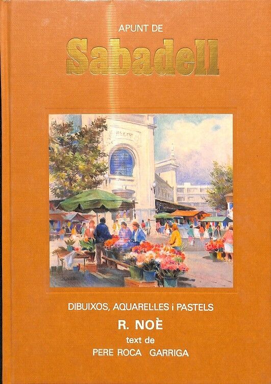 Apunt de Sabadell - Dibuixos, Aquarel.les i Pastels R.noé (Precintado)