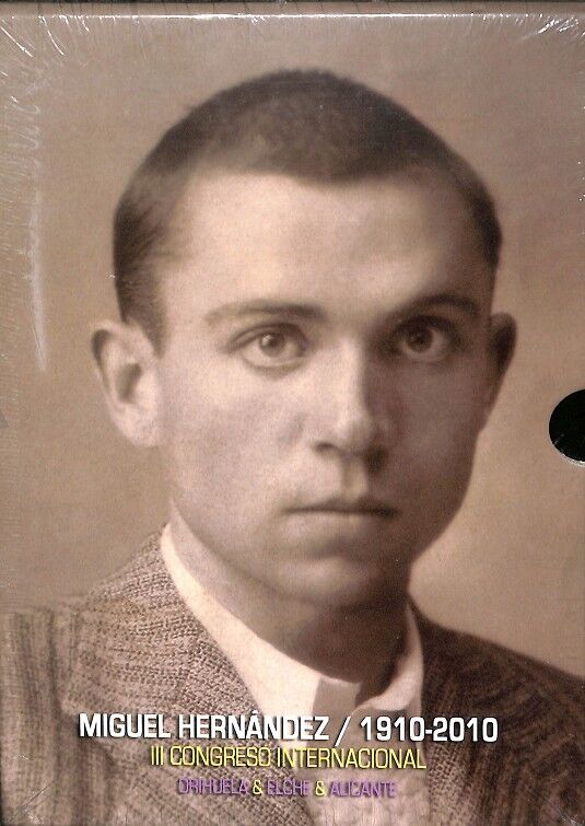 Miguel Hernández/ 1910-2010 Actas II Congreso Internacional (Precintado)