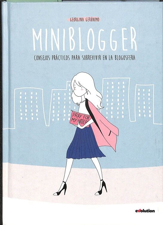 Miniblogger Consejos Prácticos para Sobrevivir en la Blogosfera