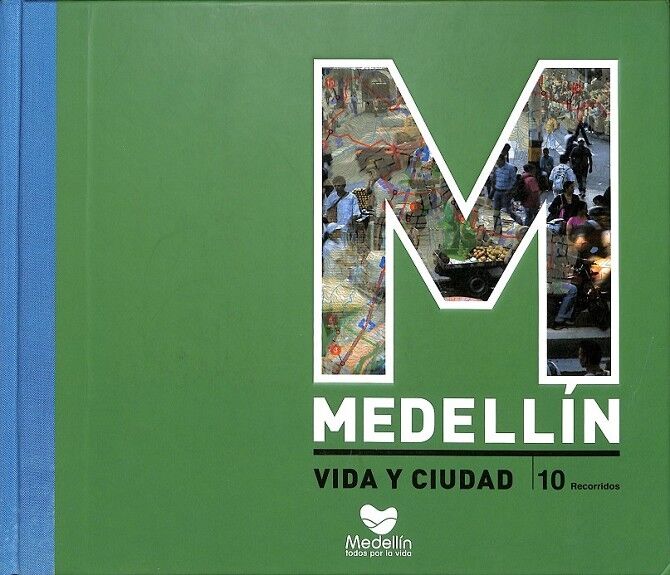 Medellin Vida y Ciudad