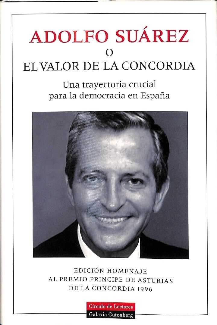 Adolfo Suárez o el Valor de la Concordia