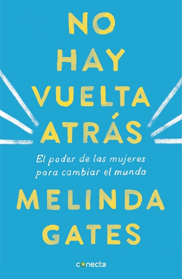 No Hay Vuelta Atrás el Poder de las Mujeres para Cambiar el Mundo
