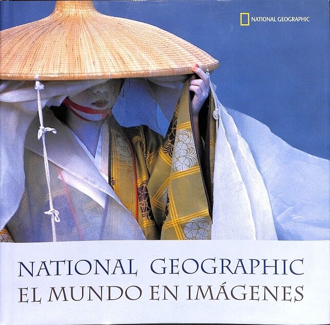 El Mundo en Imágenes - National Geographic