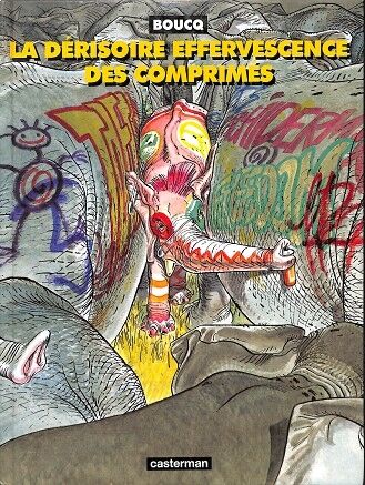 La Derisoire Effervescence Des Compraimés (Francés)