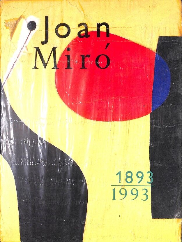 Joan Miró - 1893-1993 (Catálogo de Exposición)