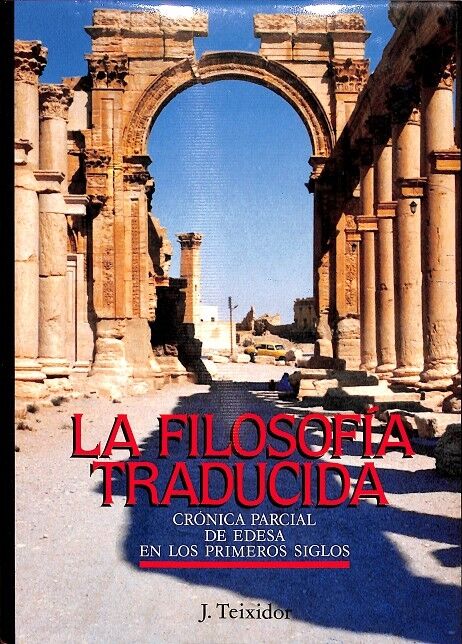 La Filosofia Traducida - Crónica Parcial de Edesa en los Primeros Siglos