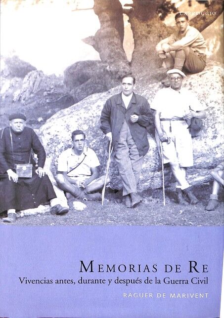 Memorias de Re Vivencias Antes y Despues de la Guerra Civil