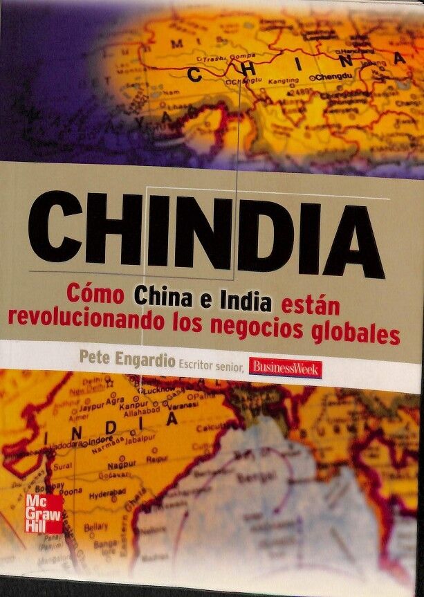 Chindia Como China e India Estan Revolucionando los Negocios Globales