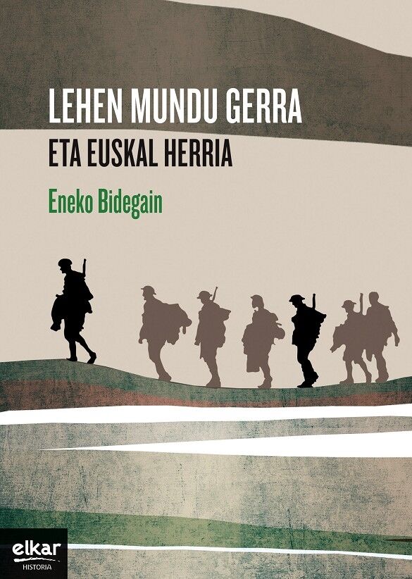 Lehen Mundu Gerra Eta Euskal Herria (Vasco-euskera)
