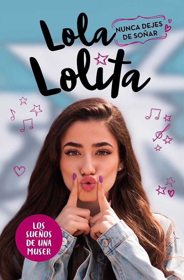 Nunca Dejes de Soñar (Lola Lolita 2)