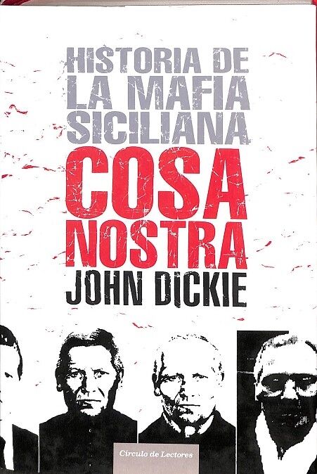 Historia de la Mafia Siciliana. Cosa Nostra