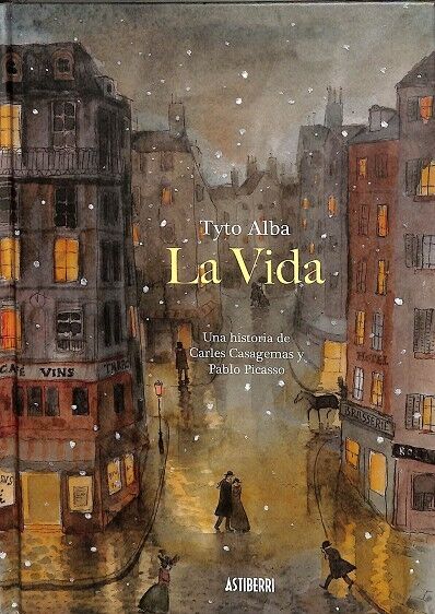 La Vida. una Historia de Carles Casagemas y Pablo Picasso