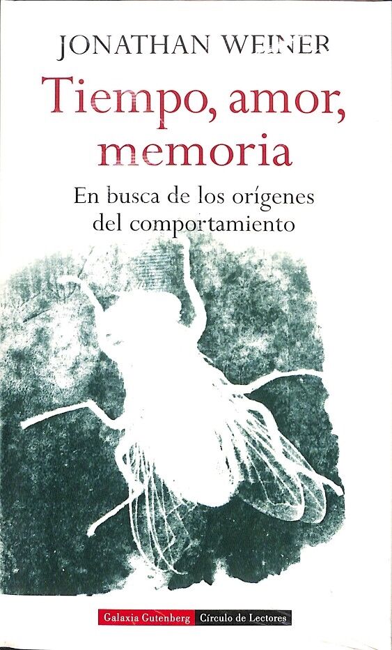 Tiempo Amor Memoria en Busca de los Origenes del Comportamiento